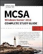 Kartonierter Einband McSa Windows Server 2016 Complete Study Guide: Exam 70-740, Exam 70-741, Exam 70-742, and Exam 70-743 von William Panek