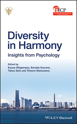 eBook (epub) Diversity in Harmony: Proceedings of the 31st International Congress of Psychology, Diversity in Harmony de Kazuo Shigemasu, Sonoko Kuwano, Takao Sato