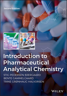 E-Book (pdf) Introduction to Pharmaceutical Analytical Chemistry von Stig Pedersen-Bjergaard, Bente Gammelgaard, Trine G. Halvorsen