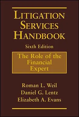 E-Book (pdf) Litigation Services Handbook von Roman L. Weil, Daniel G. Lentz, Elizabeth A. Evans