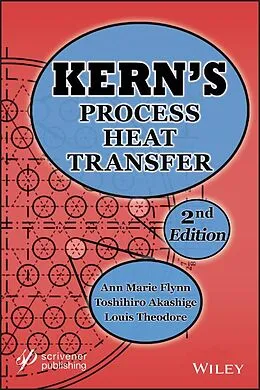E-Book (pdf) Kern's Process Heat Transfer von Ann Marie Flynn, Toshihiro Akashige, Louis Theodore