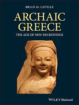 E-Book (epub) Archaic Greece von Brian M. Lavelle