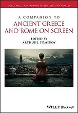 Couverture cartonnée A Companion to Ancient Greece and Rome on Screen de Arthur J. Pomeroy