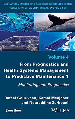 eBook (pdf) From Prognostics and Health Systems Management to Predictive Maintenance 1 de Rafael Gouriveau, Kamal Medjaher, Noureddine Zerhouni