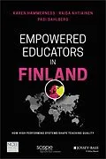 E-Book (epub) Empowered Educators in Finland von Karen Hammerness, Raisa Ahtiainen, Pasi Sahlberg