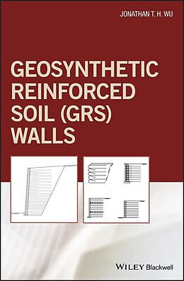 E-Book (pdf) Geosynthetic Reinforced Soil (GRS) Walls von Jonathan T. H. Wu