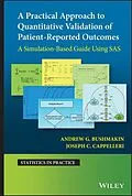 E-Book (epub) A Practical Approach to Quantitative Validation of Patient-Reported Outcomes von Andrew G. Bushmakin, Joseph C. Cappelleri