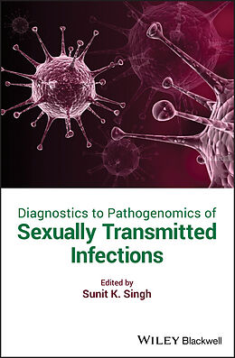 E-Book (pdf) Diagnostics to Pathogenomics of Sexually Transmitted Infections von Sunit Kumar Singh