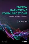 E-Book (epub) Energy Harvesting Communications von Yunfei Chen