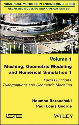 E-Book (epub) Meshing, Geometric Modeling and Numerical Simulation 1 von Houman Borouchaki, Paul Louis George
