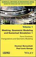 E-Book (pdf) Meshing, Geometric Modeling and Numerical Simulation 1 von Houman Borouchaki, Paul Louis George