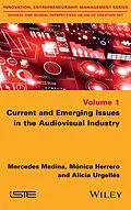E-Book (pdf) Current and Emerging Issues in the Audiovisual Industry von Mercedes Medina, Mónica Herrero, Alicia Urgellés