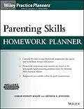 E-Book (pdf) Parenting Skills Homework Planner (w/ Download) von Sarah Edison Knapp, David J. Berghuis