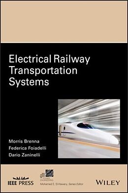 Livre Relié Electrical Railway Transportation Systems de Morris Brenna, Federica Foiadelli, Dario Zaninelli