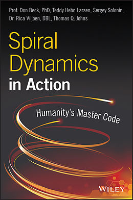 E-Book (pdf) Spiral Dynamics in Action von Don Edward Beck, Teddy Hebo Larsen, Sergey Solonin
