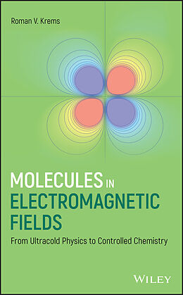 eBook (epub) Molecules in Electromagnetic Fields de Roman V. Krems