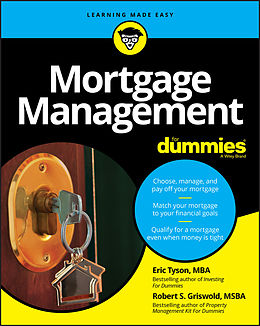 E-Book (pdf) Mortgage Management For Dummies von Eric Tyson, Robert S. Griswold
