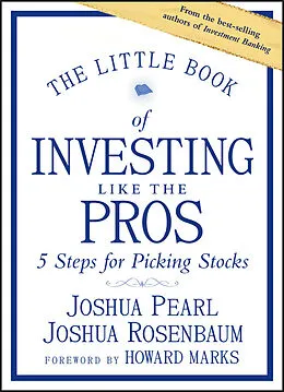 E-Book (epub) The Little Book of Investing Like the Pros von Joshua Pearl, Joshua Rosenbaum