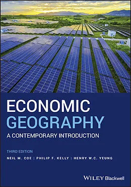 E-Book (pdf) Economic Geography von Neil M. Coe, Philip F. Kelly, Henry W. C. Yeung