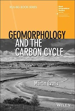 E-Book (epub) Geomorphology and the Carbon Cycle von Martin Evans