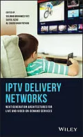 E-Book (epub) IPTV Delivery Networks von Suliman Mohamed Fati, Saiful Azad, Al-Sakib Khan Pathan