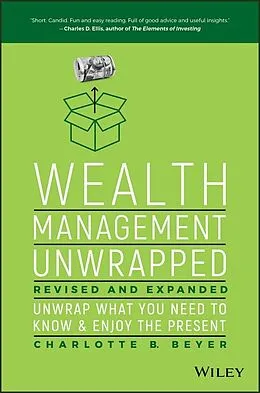 E-Book (pdf) Wealth Management Unwrapped, Revised and Expanded von Charlotte B. Beyer