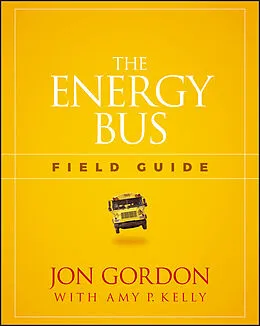 E-Book (pdf) The Energy Bus Field Guide von Jon Gordon