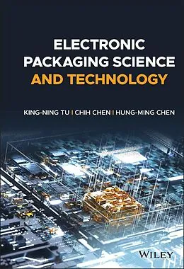 E-Book (pdf) Electronic Packaging Science and Technology von King-Ning Tu, Chih Chen, Hung-Ming Chen