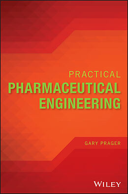 E-Book (pdf) Practical Pharmaceutical Engineering von Gary Prager