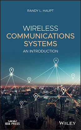 E-Book (epub) Wireless Communications Systems von Randy L. Haupt