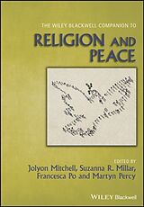 Kartonierter Einband The Wiley Blackwell Companion to Religion and Peace von J Mitchell