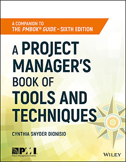 E-Book (epub) Project Manager's Book of Tools and Techniques von Cynthia Snyder Dionisio