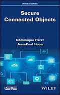 E-Book (epub) Secure Connected Objects von Dominique Paret, Jean-Paul Huon