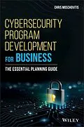 E-Book (epub) Cybersecurity Program Development for Business von Chris Moschovitis