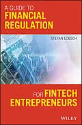 E-Book (pdf) A Guide to Financial Regulation for Fintech Entrepreneurs von Stefan Loesch