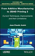 E-Book (epub) From Additive Manufacturing to 3D/4D Printing 2 von Jean-Claude André