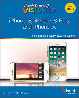 eBook (pdf) Teach Yourself VISUALLY iPhone 8, iPhone 8 Plus, and iPhone X de Guy Hart-Davis