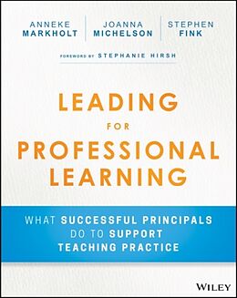 Couverture cartonnée Leading for Professional Learning de Anneke Markholt, Joanna Michelson, Stephen Fink