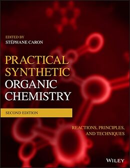 Couverture cartonnée Practical Synthetic Organic Chemistry de Stéphane Caron