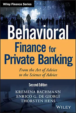 E-Book (pdf) Behavioral Finance for Private Banking von Kremena K. Bachmann, Enrico G. De Giorgi, Thorsten Hens