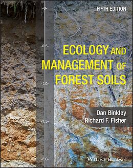 E-Book (epub) Ecology and Management of Forest Soils von Dan Binkley, Richard F. Fisher