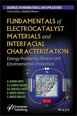 E-Book (epub) Fundamentals of Electrocatalyst Materials and Interfacial Characterization von Nicolas Alonso-Vante, Carlos Augusto Campos Roldan, Rosa de Guadalupe Gonzalez Huerta
