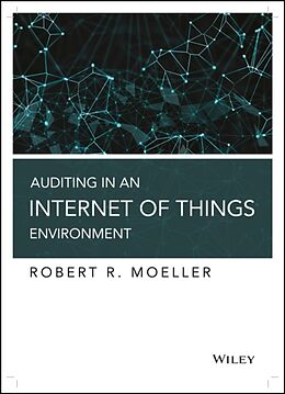 Livre Relié Auditing in an Internet of Things Environment de Robert R. Moeller