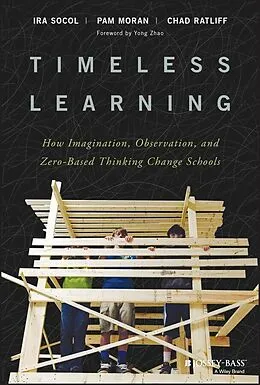 E-Book (epub) Timeless Learning von Ira Socol, Pam Moran, Chad Ratliff