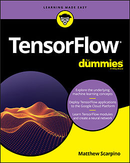 E-Book (epub) TensorFlow For Dummies von Matthew Scarpino