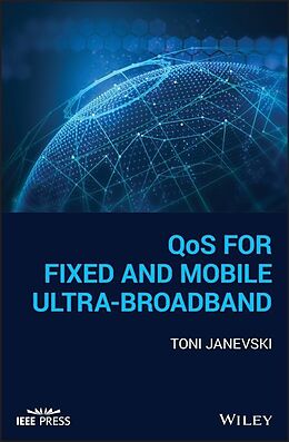 E-Book (pdf) QoS for Fixed and Mobile Ultra-Broadband von Toni Janevski