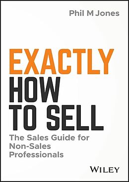 eBook (epub) Exactly How to Sell de Phil M. Jones