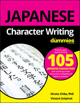 eBook (epub) Japanese Character Writing For Dummies de Hiroko M. Chiba, Vincent Grepinet
