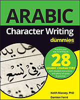 eBook (epub) Arabic Character Writing For Dummies de Keith Massey, Damien Ferré