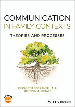 E-Book (epub) Communication in Family Contexts von Elizabeth Dorrance Hall, Kristina M. Scharp